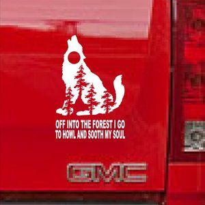 Off Into The Forest I Go Decal Sticker 7" high Trucks Cars Windows Laptops more